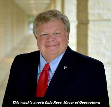 045: Dale Ross – CPA & Mayor of Georgetown Texas